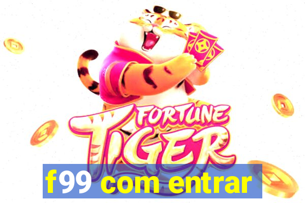 f99 com entrar